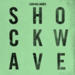 LIAM GALLAGHER Shockwave [Single]（2019）