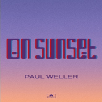 PAUL WELLER On Sunset