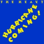 THE HEAVY Hurricane Coming single