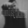 【おすすめの洋楽】Troubled Son（2023）[single] / MILES KANE